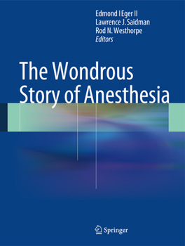 Hardcover The Wondrous Story of Anesthesia Book