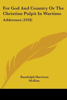 Paperback For God And Country Or The Christian Pulpit In Wartime: Addresses (1918) Book