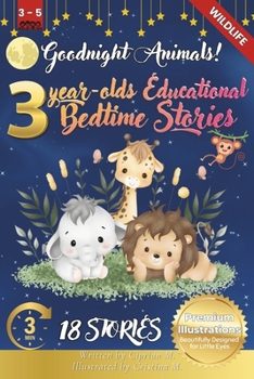 Goodnight Animals: 3-Year-Old's Educational Bedtime Stories with Premium Illustrations: Discover Animal Homes in Nature's Calm for a Peac