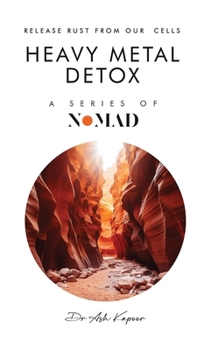 Hardcover Heavy Metal Detox: Release Rust From Our Cells Book