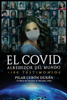 Paperback El COVID alrededor del mundo: ]100 Testimonios [Spanish] Book