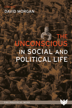 The Unconscious in Social and Political Life