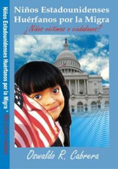 Paperback Niños Estadounidenses Huérfanos Por La Migra Book