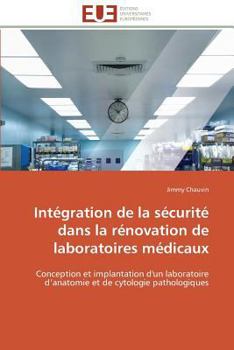 Inta(c)Gration de La Sa(c)Curita(c) Dans La Ra(c)Novation de Laboratoires Ma(c)Dicaux