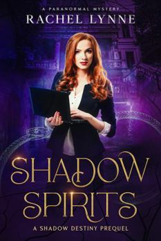 Shadow Spirits (The Shadow Destiny Series)