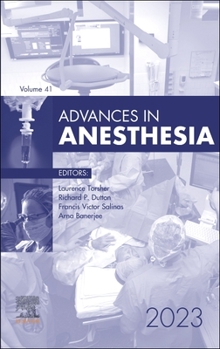 Hardcover Advances in Anesthesia, 2023: Volume 41-1 Book