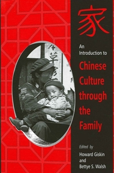 An Introduction to Chinese Culture Through the Family - Book  of the SUNY Series in Asian Studies Development