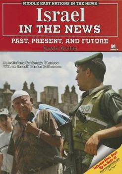 Israel in the News: Past, Present, And Future - Book  of the Middle East Nations in the News