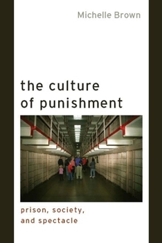 Hardcover The Culture of Punishment: Prison, Society, and Spectacle Book