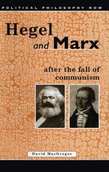 Paperback Hegel and Marx After the Fall of Communism Book