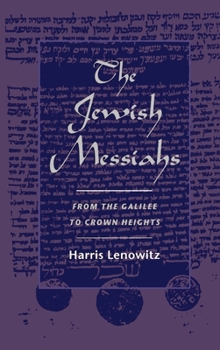 Hardcover The Jewish Messiahs: From the Galilee to Crown Heights Book