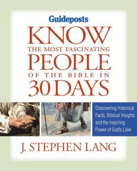 Paperback Know the Most Fascinating People of the Bible in 30 Days Book