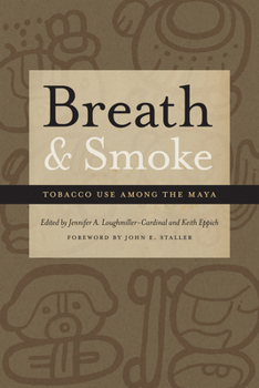 Hardcover Breath and Smoke: Tobacco Use Among the Maya Book