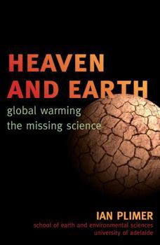 Paperback Heaven and Earth: Global Warming, the Missing Science Book
