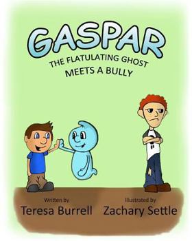 Paperback Gaspar, The Flatulating Ghost Meets a Bully Book