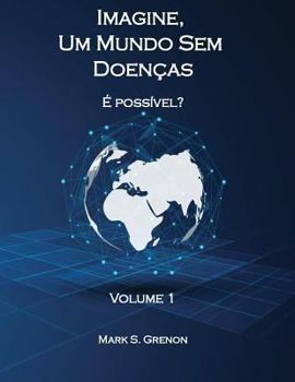 Paperback Imagine, Um Mundo Sem Doencas - É possível? [Portuguese] Book