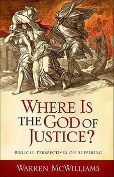 Paperback Where Is the God of Justice?: Biblical Perspectives on Suffering Book