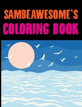 Paperback Sambeawesome's Coloring Book: Under The Sea Coloring Book