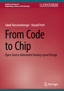 Hardcover From Code to Chip: Open-Source Automated Analog Layout Design Book