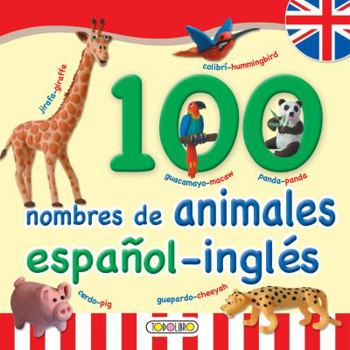 Hardcover 100 Nombres de Animales: Espanol-Ingles [Spanish] Book