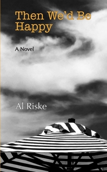 Paperback Then We'd Be Happy Book