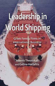 Paperback Leadership in World Shipping: Greek Family Firms in International Business Book