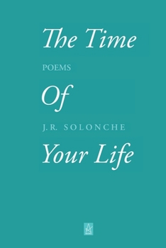 Paperback The Time of Your Life: Poems Book