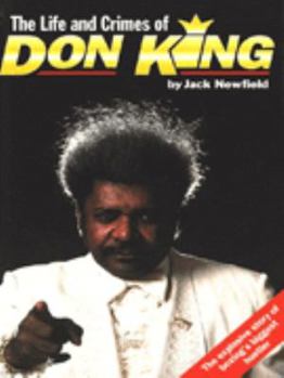The Life and Crimes of Don King: The Shame of Boxing in America