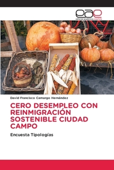 Paperback Cero Desempleo Con Reinmigración Sostenible Ciudad Campo [Spanish] Book