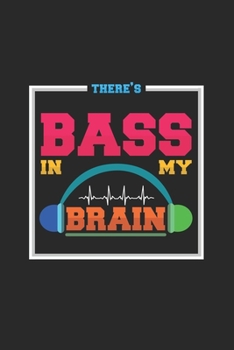 There's Bass in my brain: 6x9 HardStyle | blank with numbers paper | notebook | notes