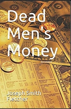 Dead Men's Money Annotated