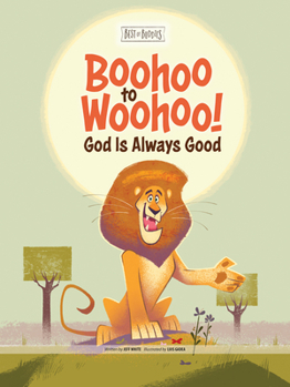 Hardcover Boohoo to Woohoo! God Is Always Good Book