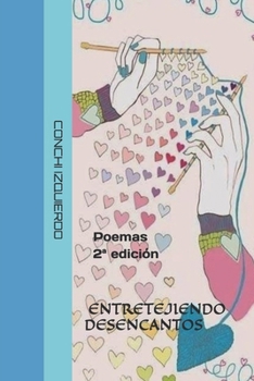 Paperback Entretejiendo Desencantos [Spanish] Book