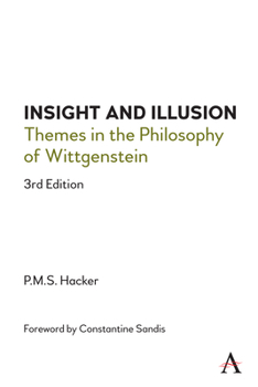 Hardcover Insight and Illusion: Themes in the Philosophy of Wittgenstein, 3rd Edition Book