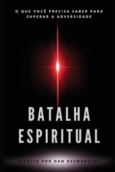 Paperback Batalha Espiritual: O Que Você Precisa Saber Para Superar a Adversidade [Portuguese] Book