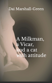 Paperback A milkman a vicar and a cat with attitude Book