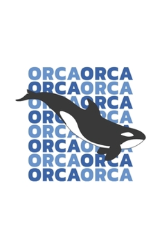 Orca Whale Notebook: Killer Whale Gift / 6x9 Inches / 120 Sites / Ruled Paper