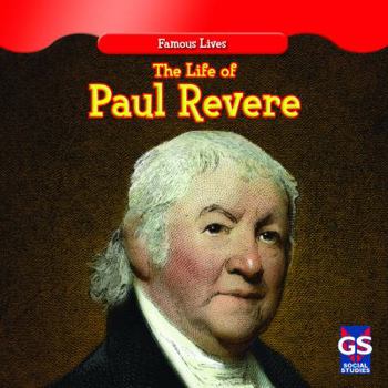 The Life of Paul Revere - Book  of the Famous Lives