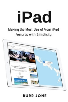 Paperback iPad: Making the Most Use of Your iPad Features with Simplicity Book