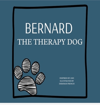 Hardcover Bernard The Therapy Dog Book