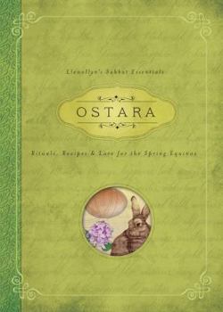 Paperback Ostara: Rituals, Recipes & Lore for the Spring Equinox Book