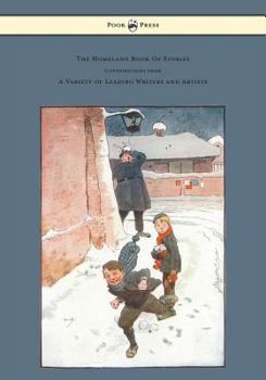 Paperback The Homeland Book of Stories - Containing Contributions by J. J. Bell Pett Ridge, Owen Oliver, Warwick Deeping, F. M. White, Radcliffe Martin Alice an Book