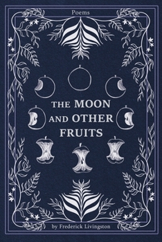 Paperback The Moon and Other Fruits Book