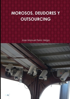 Paperback Morosos, Deudores Y Outsourcing [Spanish] Book