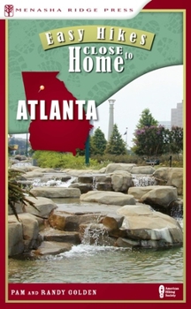 Paperback Easy Hikes Close to Home: Atlanta Book