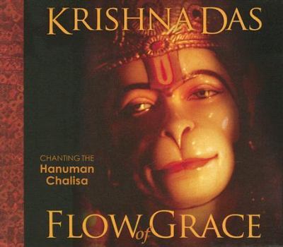 Audio CD Flow of Grace: Invoke the Blessings and Empowerment of Hanuman with Sacred Chant from Krishna Das [With CD] Book