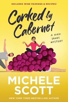 Corked by Cabernet (A Wine Lover's Mystery, Book 5) - Book #5 of the A Wine Lover's Mystery