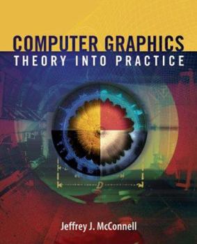 Hardcover Computer Graphics: Theory Into Practice Book