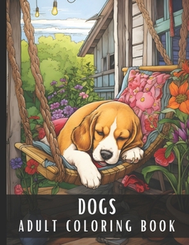 Adult Coloring Book Dogs: Large Print Coloring Book for Adults & Dog Lovers with Labrador, Retriever, Greyhound, Husky, Terrier, Beagle, Corgi, ... - 50 Coloring Pages (Animals & Creatures)