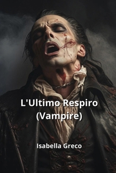 Paperback L'Ultimo Respiro (Vampire) [Italian] Book